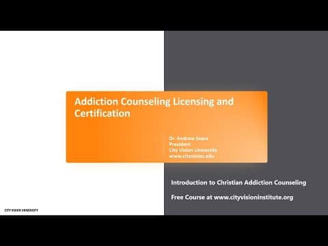 How to Become a Licensed Addiction Counselor - City Vision University